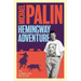 Michael Palin's Hemingway Adventure