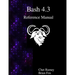 Bash 4.3 Reference Manual