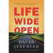 A Life Wide Open: Unleashing the Power of a Passionate Life