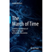 The March of Time: Evolving Conceptions of Time in the Light of Scientific Discoveries