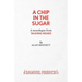 A Chip in the Sugar - A monologue from Talking Heads