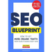 The SEO Blueprint: How to Get More Organic Traffic Right NOW