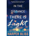 In the Distance There Is Light