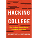 Hacking College: Why the Major Doesn't Matter--And What Really Does