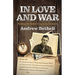 In Love and War: Finding the father I neglected to know