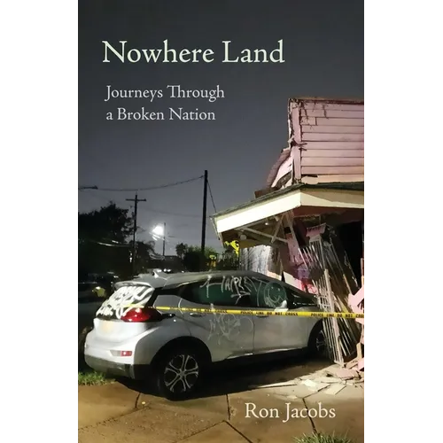 Nowhere Land: Journeys Through a Broken Nation