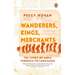 Wanderers, Kings, Merchants