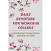 Daily Devotion For Women In College: 5-Minute Devotional To Empower Christian Ladies During Their Studies