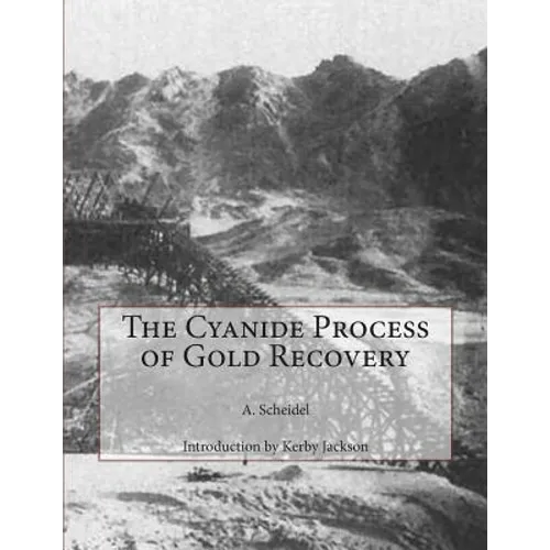 The Cyanide Process of Gold Recovery