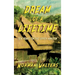 Dream of A Lifetime: Ten Years in The Upper Amazon