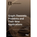 Graph-Theoretic Problems and Their New Applications