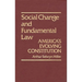 Social Change & Fundamental Law: America's Evolving Constitution