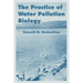 The Practice of Water Pollution Biology