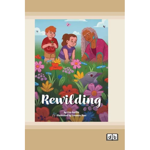 Rewilding (Dyslexia-Friendly Edition)