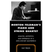 Morton Feldman's Piano and String Quartet: Analysis, Aesthetics, and Experience of a 20th-Century Masterpiece