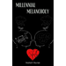 Millennial Melancholy