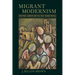 Migrant Modernism: Postwar London and the West Indian Novel