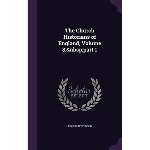 The Church Historians of England, Volume 3, part 1