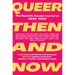 Queer Then and Now: The David R. Kessler Lectures, 2002-2020