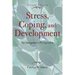 Stress, Coping, and Development: An Integrative Perspective
