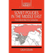 Soviet Policies in the Middle East: From World War Two to Gorbachev
