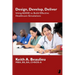 Design, Develop, Deliver: Using ADDIE to Build Effective Healthcare Simulations