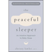 The Peaceful Sleeper: An Intuitive Approach to Baby Sleep