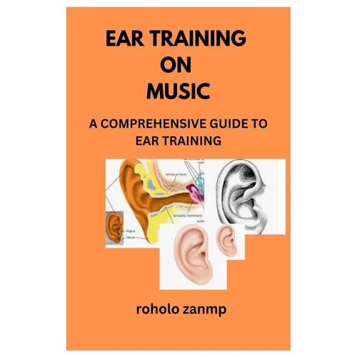 Ear Training on Music: A Comprehensive Guide to Ear Training