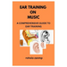 Ear Training on Music: A Comprehensive Guide to Ear Training