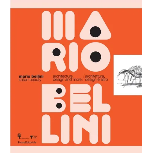 Mario Bellini: Italian Beauty: Architecture, Design, and More