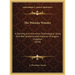 The Watseka Wonder: A Startling And Instructive Psychological Study And Well Authenticated Instance Of Angelic Visitation (1878)