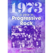 1973: The Year in Progressive Rock