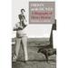 Orion on the Dunes: A Biography of Henry Beston