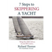 7 Steps to Skippering a Yacht: Things they didn't tell you on your RYA course