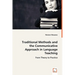 Traditional Methods and the Communicative Approach in Language Teaching