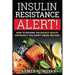 Insulin Resistance Alert!: How To Reverse The Biggest Health Emergency You Didn't Know You Had