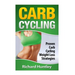Carb Cycling: Proven Carb Cycling For Weight Loss Strategies (Includes the Easiest Carb Cycling Plan in The World)