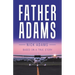 Father Adams: Based on a True Story