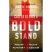 Called to Take a Bold Stand: Resilient and Effective Faith for a Godless Age