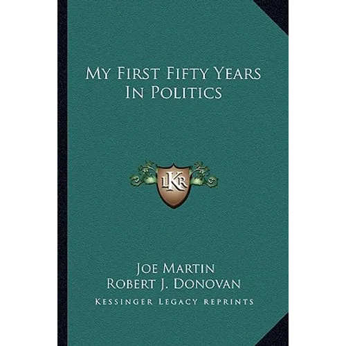 My First Fifty Years in Politics