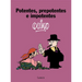 Potentes, Prepotentes E Impotentes / Powerful, Arrogant, and Imposing