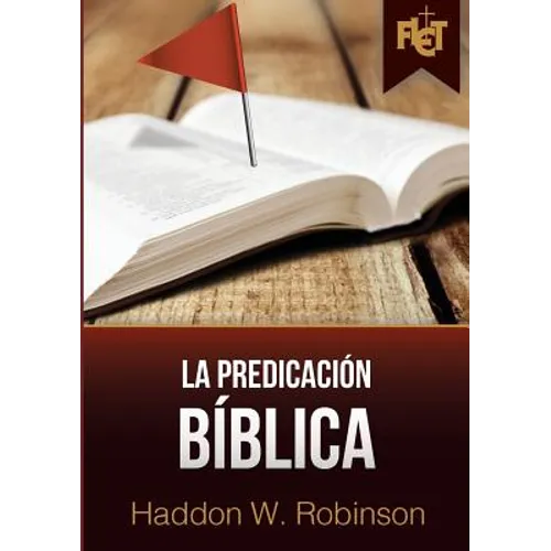 La predicación bíblica (con Guía de estudio FLET)