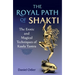 The Royal Path of Shakti: The Erotic and Magical Techniques of Kaula Tantra