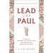 Lead Like Paul: 21 Ways to Reignite Your Spiritual Fire and Expand Your Spirit-Led Influence
