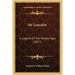 Sir Lancelot: A Legend Of The Middle Ages (1857)