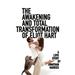 The Awakening and Total Transformation of Eliot Hart: A love story