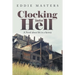 Clocking into Hell: A Novel About Life in a Factory