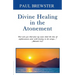 Divine Healing in the Atonement