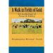 A Walk in Fields of Gold: An Anthology of Prose & Poetry