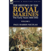 The History of the Royal Marines: the Early Years 1664-1842: Volume 1